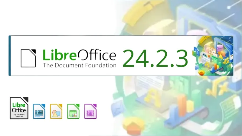 A Versão do LibreOffice 24.2.3 chegou com Grandes Mudanças