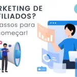 Marketing de Afiliados - 6 passos para iniciar