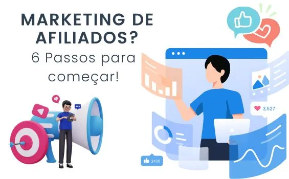 Marketing de Afiliados - 6 passos para iniciar